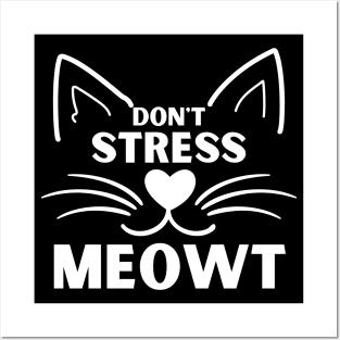 Don't Stress Meowt. Funny Cat Owner Saying For All Cat Lovers. White Posters and Art